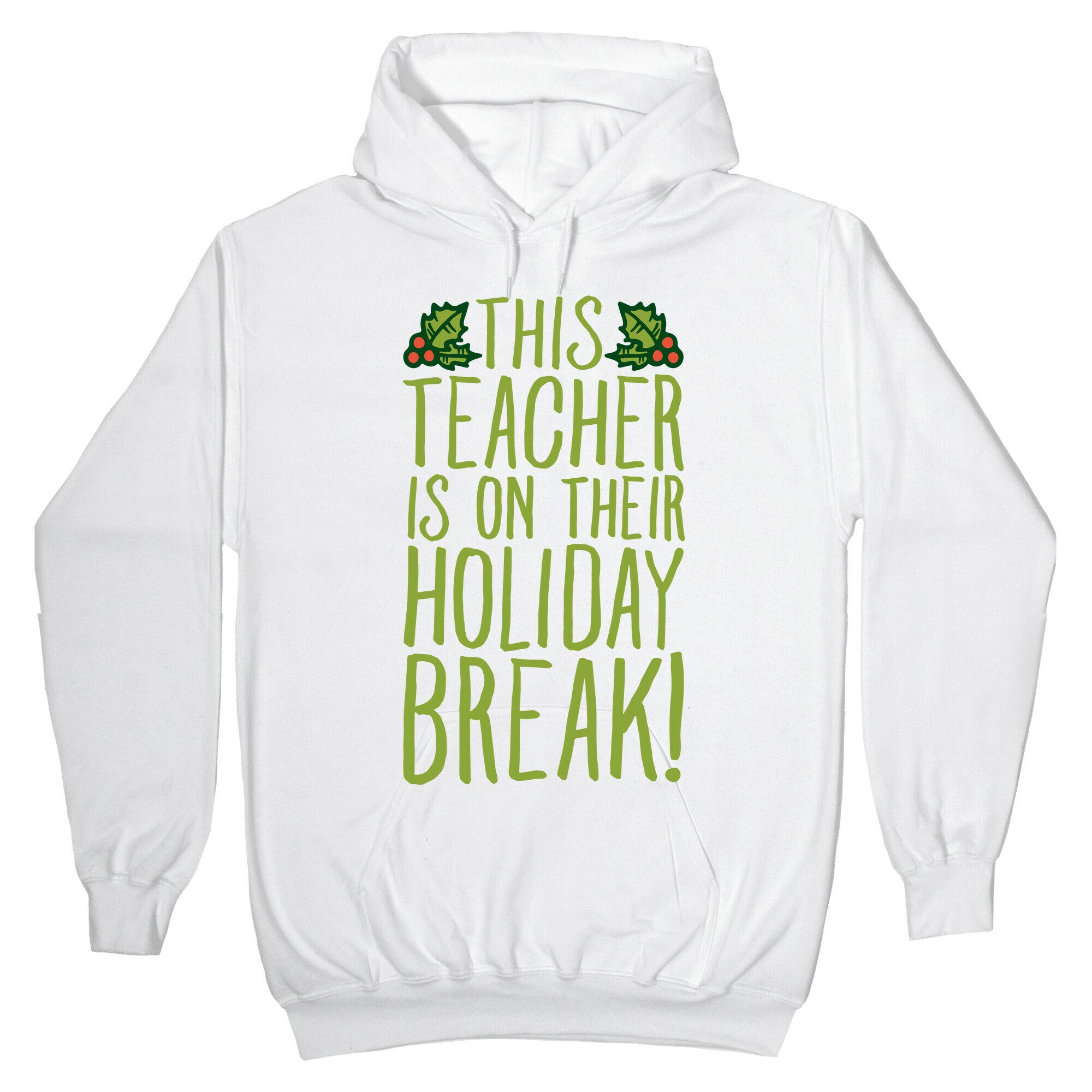 This Teacher Is On Their Holiday Break Hoodie